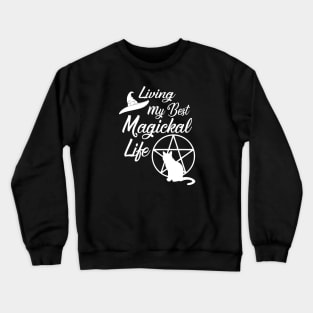 Living My Best Magickal Life Cheeky Witch Cat and Pentacle Crewneck Sweatshirt